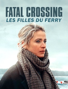 Fatal Crossing : Les filles du ferry