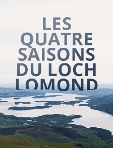 Les quatre saisons du Loch Lomond