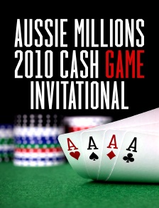 Aussie Millions 2010 Cash Game Invitational