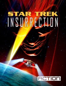 ACTION - Star Trek : insurrection