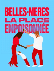 Belles-mères : la place empoisonnée