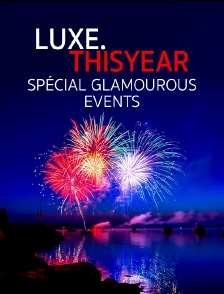 Luxe.Thisyear «Special Glamourous Events»