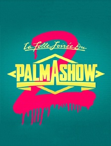 La folle soirée du Palmashow 2