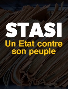 Stasi, un Etat contre son peuple
