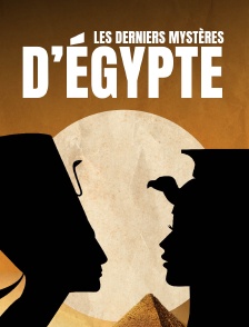 Les derniers mystères d'Egypte