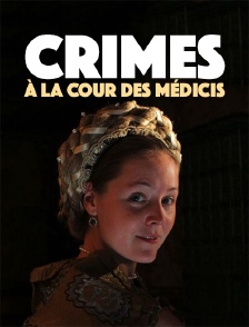 Crimes à la cour des Médicis