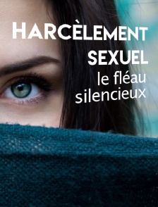 Harcèlement sexuel, le fléau silencieux