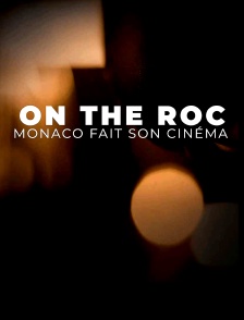 On the Roc, Monaco fait son cinéma