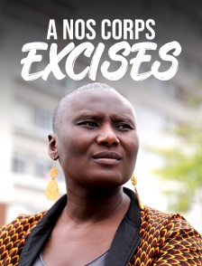 A nos corps excisés