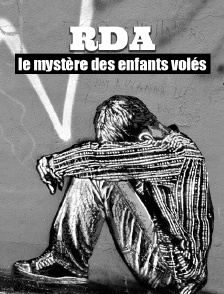 RDA, le mystère des enfants volés