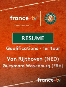 france.tv - Roland-Garros - Qualifications - 1er tour : le résumé du match Van Rijthoven vs Gueymard Wayenburg en replay