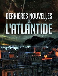 Dernières nouvelles de l'Atlantide