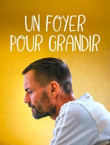 Un foyer pour grandir