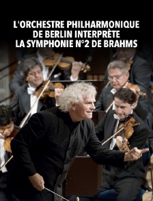 L'Orchestre philharmonique de Berlin interprète la Symphonie n°2 de Brahms