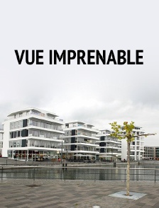 Vue imprenable
