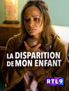 RTL 9 - La disparition de mon enfant