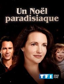 TF1 Séries Films - Un Noël paradisiaque