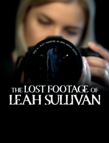 The Lost Footage of Leah Sullivan