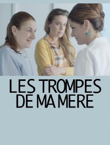 Les trompes de ma mère