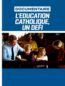 L'éducation catholique, un défi pour le monde