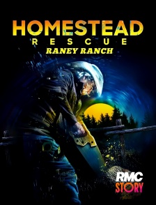 RMC Story - Homestead Rescue : Raney Ranch