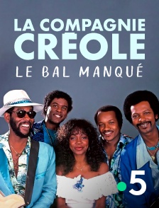 France 5 - La Compagnie créole : le bal manqué