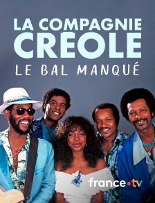 france.tv - La Compagnie créole : le bal manqué en replay