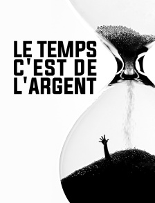 Le temps, c'est de l'argent