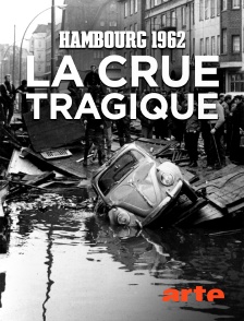 Arte - Hambourg 1962 : la crue tragique