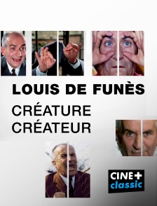 CINE+ Classic - Louis de Funès, créature / créateur