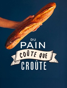 Du pain coûte que croûte