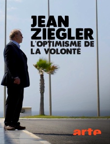 Jean Ziegler, l'optimisme de la volonté