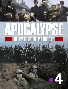Apocalypse : la Première Guerre mondiale