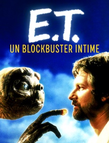 "E.T.", un blockbuster intime