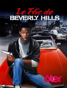 6ter - Le flic de Beverly Hills