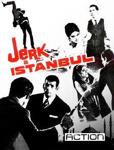 ACTION - Jerk à Istanbul
