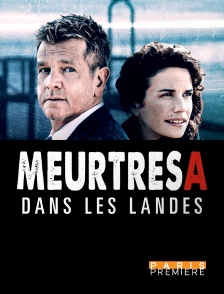 Paris Première - Meurtres dans les Landes