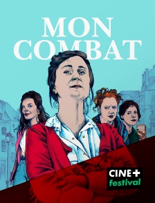 CINE+ Festival - Mon combat