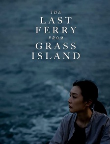 The Last Ferry from Grass Island