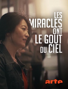 Arte - Les miracles ont le goût du ciel