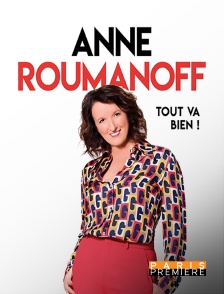 Anne Roumanoff à l'Olympia : Tout va bien !