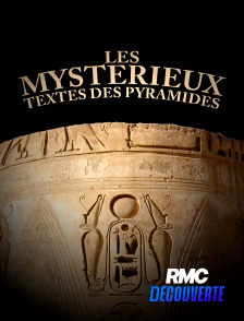 RMC Découverte - Les mystérieux textes des pyramides