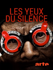 Arte - Les yeux du silence