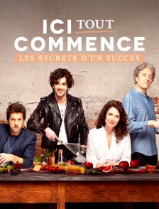 Ici tout commence : les secrets d’un succès