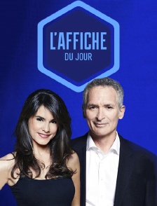 L'affiche du jour
