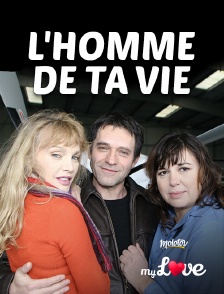 Molotov Channels My Love - L'homme de ta vie