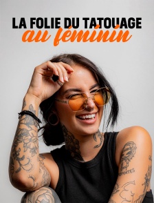 Tatouées ou tatoueuses : la folie du tatouage au féminin