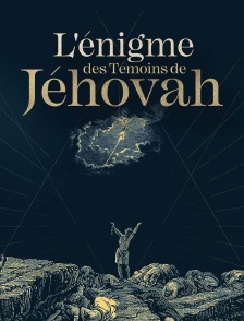 L'énigme des témoins de Jéhovah