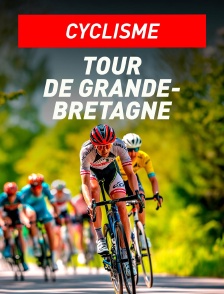 Cyclisme : Tour de Grande-Bretagne