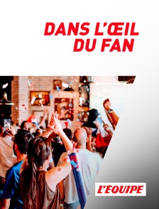 L'Equipe - Dans l'œil du fan